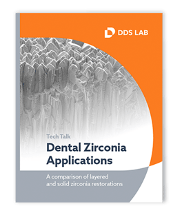 TECHTALK: LAYERED VS SOLID ZIRCONIA APPLICATIONS